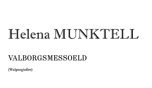 Helena Munktell - Valborgsmessoeld (Walpurgisfire)